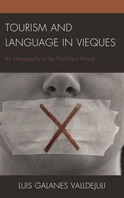 Tourism and Language in Vieques: An Ethnography of the Post-Navy Period