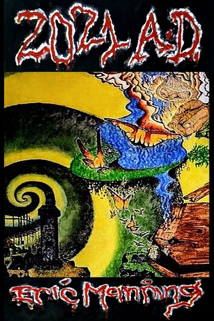 2021 A.D.: An Illustrated Short Story of My Journey Through an Illusion of the World