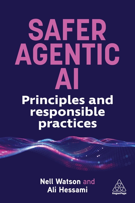 Safer Agentic AI: Principles and Responsible Practices