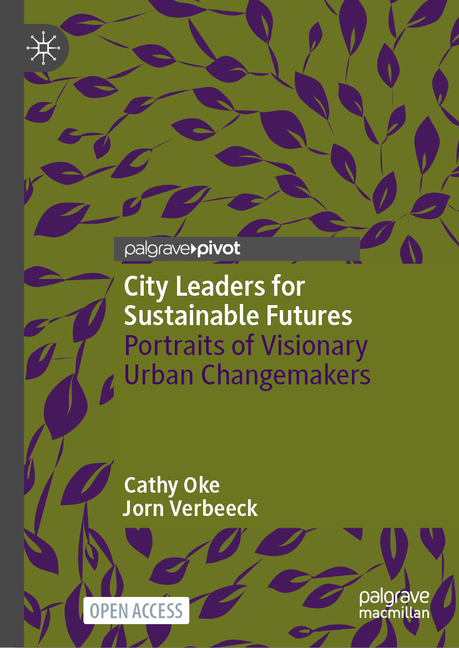 City Leaders for Sustainable Futures: Portraits of Visionary Urban Changemakers