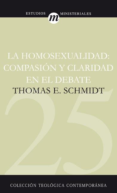 La Homosexualidad: Compasion y Claridad en el Debate