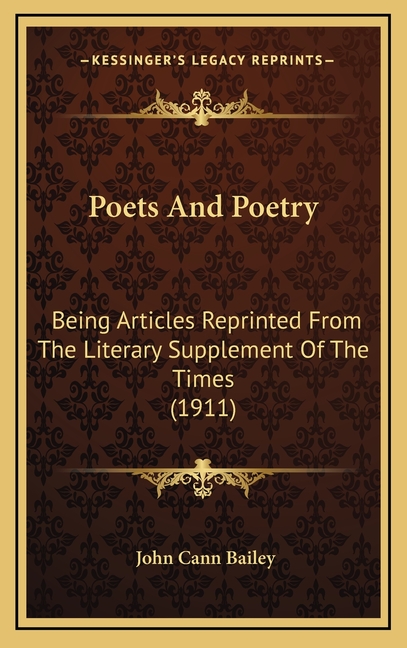 Poets And Poetry: Being Articles Reprinted From The Literary Supplement Of The Times (1911)