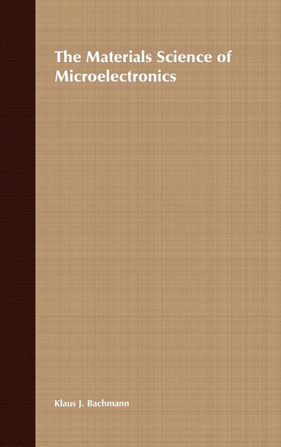 The Materials Science of Microelectronics