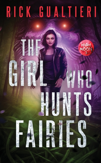 The Girl Who Hunts Fairies