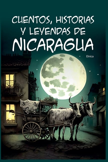 Cuentos, Historias y Leyendas de Nicaragua