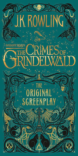 Fantastic Beasts: The Crimes of Grindelwald: The Original Screenplay