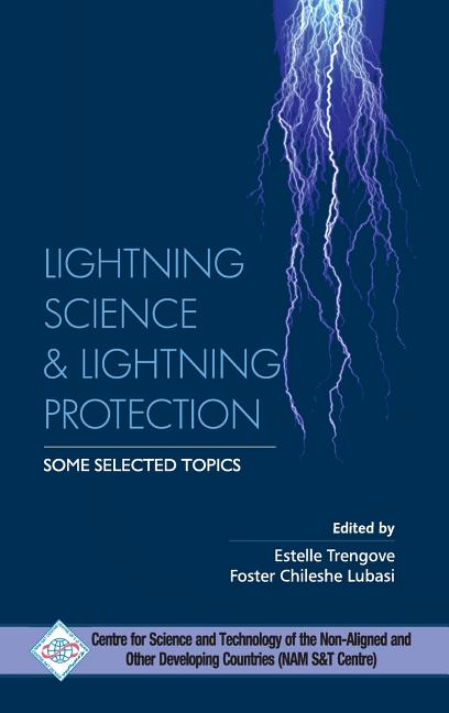 LIghtning Science and Lightning Protection Some Selected Topics