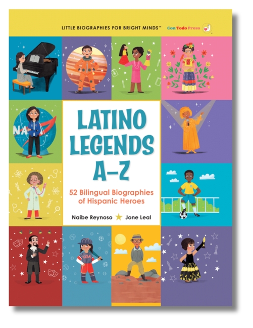 Latino Legends A-Z: 52 Bilingual Biographies of Hispanic Heroes for Kids