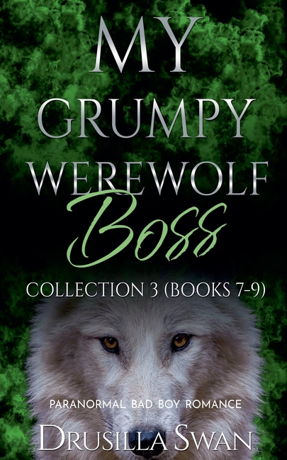 My Grumpy Werewolf Boss Collection 3 (Books 7-9)