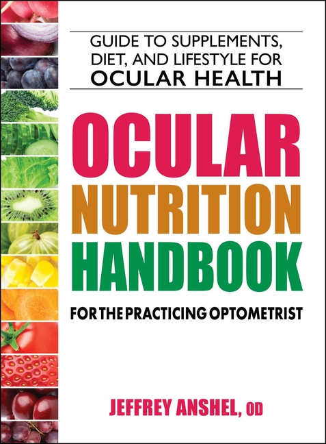 Ocular Nutrition Handbook for the Practicing Optometrist