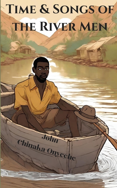 Time and Songs of the River Man
