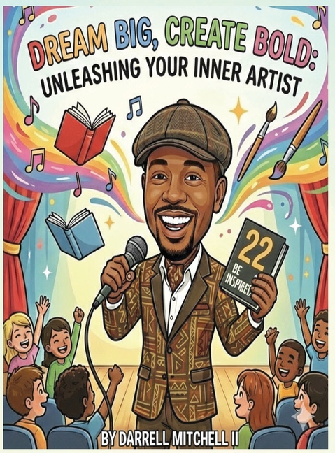 Dream Big, Create Bold: Unleashing your inner artist