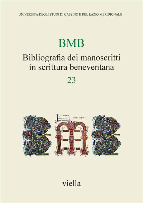 Bibliografia Dei Manoscritti in Scrittura Beneventana 23: Dati Relativi a Pubblicazioni Apparse a Partire Dal 1990, Raccolti Dal 6 Ottobre 2014 Al 12