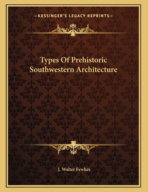Types Of Prehistoric Southwestern Architecture