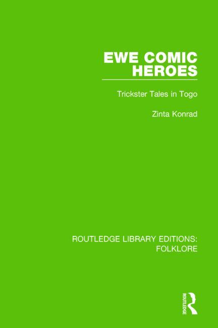 Ewe Comic Heroes (Rle Folklore): Trickster Tales in Togo