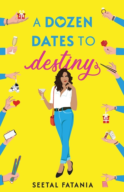 A Dozen dates To Destiny: One woman. Twelve dates. And a deadline she never asked for.