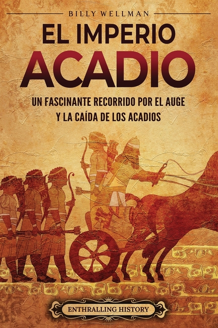 El Imperio acadio: Un fascinante recorrido por el auge y la caída de los acadios