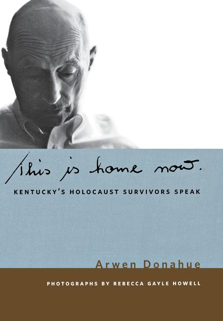 This Is Home Now: Kentucky's Holocaust Survivors Speak
