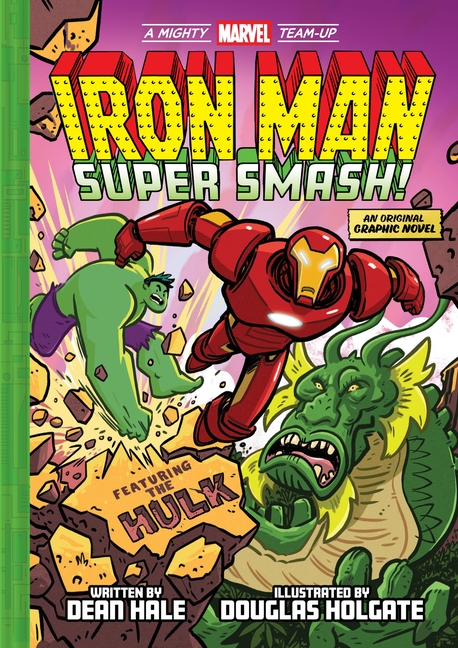 Iron Man: Super Smash! (a Mighty Marvel Team-Up): An Original Graphic Novel
