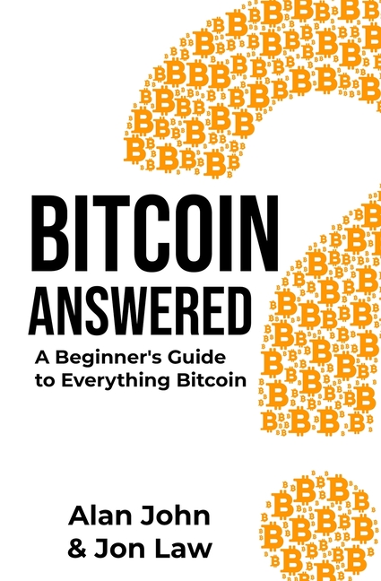Bitcoin Answered: A Beginner's Guide to Everything Bitcoin
