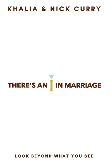 There's an "I" in Marriage: Look Beyond What You See