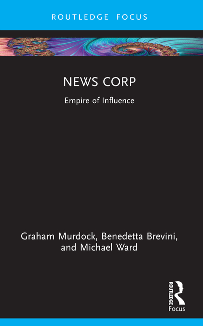 News Corp: Empire of Influence