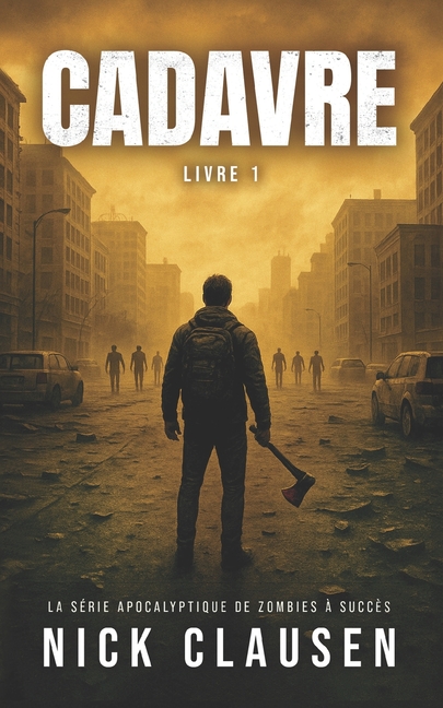 Cadavre 1: Thriller de zombie apocalyptique