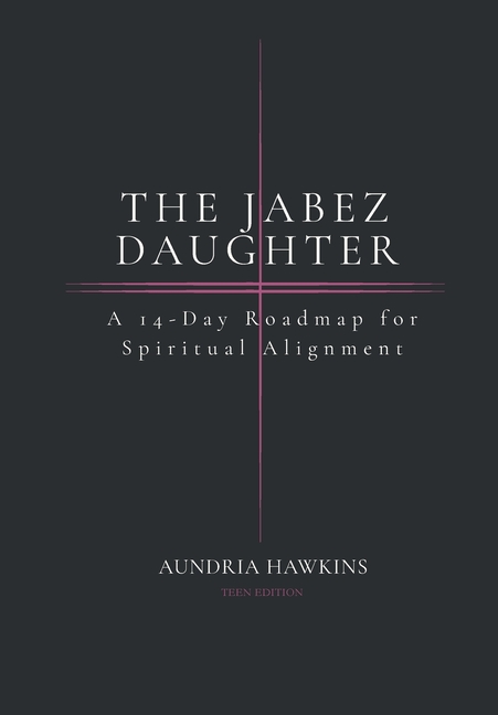 The Jabez Daughter: A 14-Day Roadmap for Spiritual Alignment