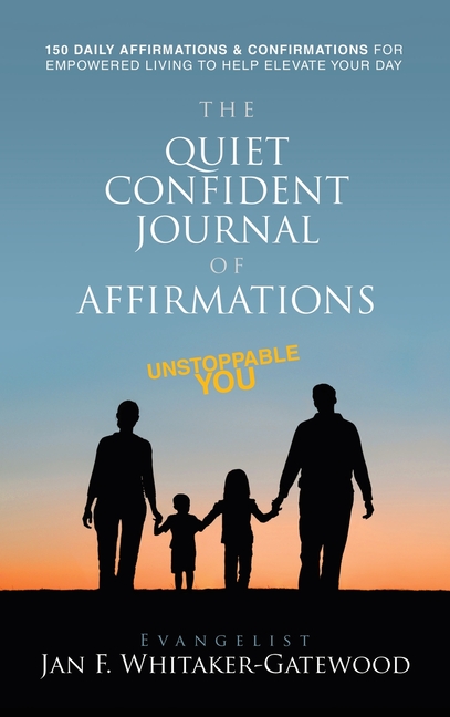 The Quiet Confident Journal of Affirmations: Unstoppable You