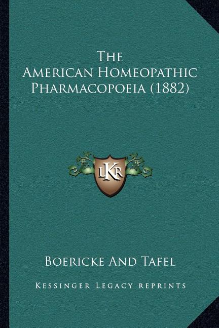 The American Homeopathic Pharmacopoeia (1882)