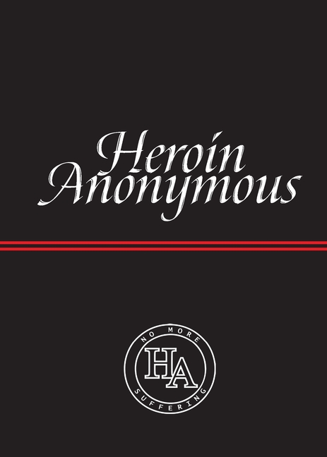 Heroin Anonymous: No More Suffering