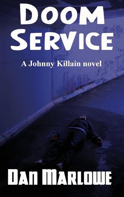 Doom Service: A Johnny Killain Hard-Boiled Mystery