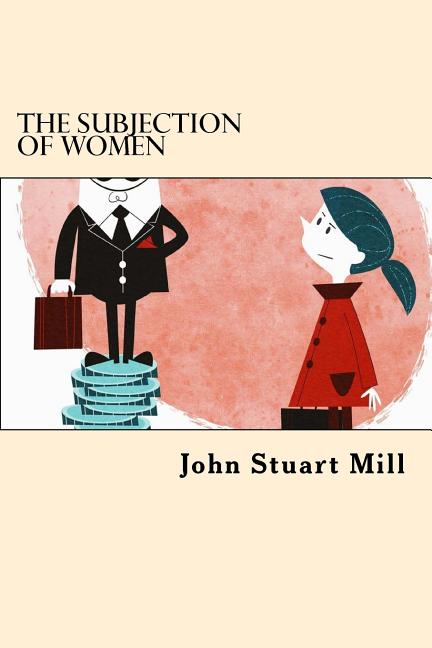The Subjection Of Women