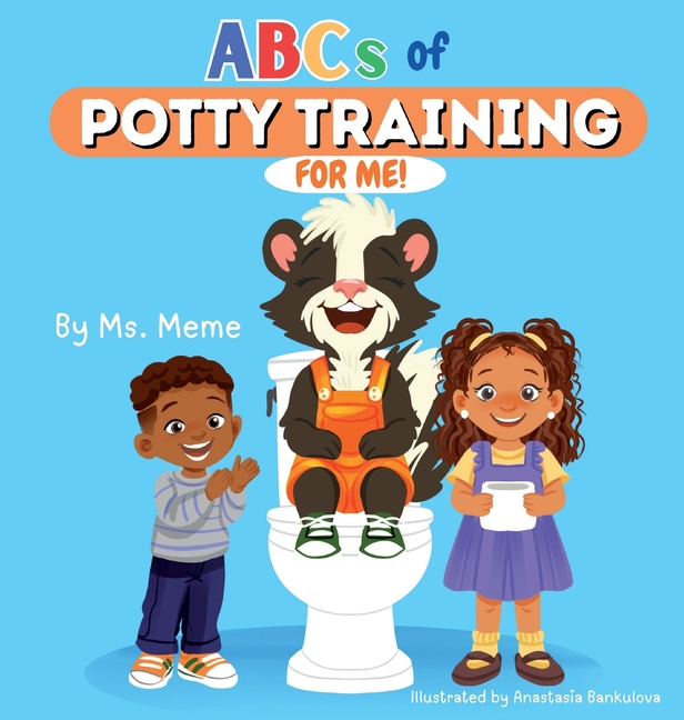 ABCs of Potty Training for Me: A toddler's guide to Potty Training