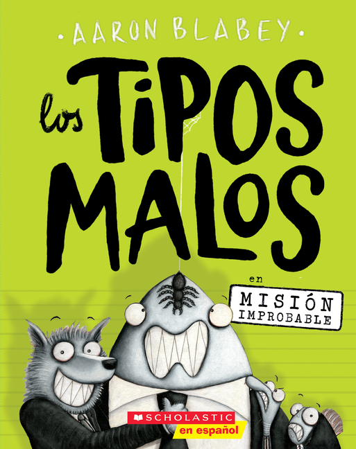Los Tipos Malos En Misión Improbable (the Bad Guys in Mission Unpluckable): Volume 2