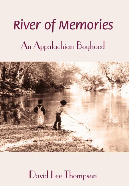 River of Memories: An Appalachian Boyhood