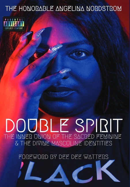 Double Spirit: The Inner Union of the Sacred Feminine & the Divine Masculine Identities