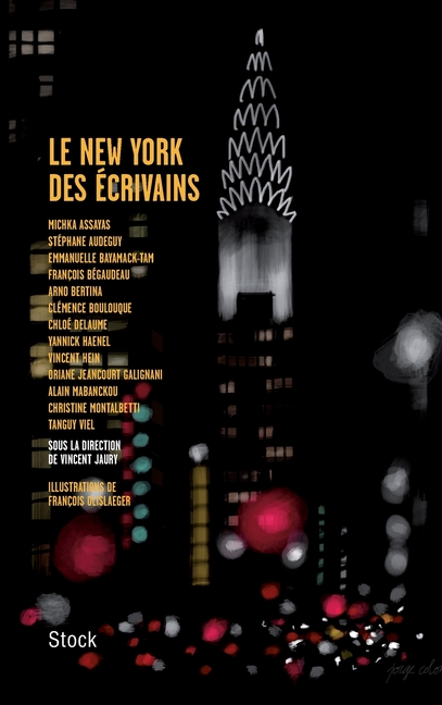 Le New York Des Ecrivains: sous la direction de Vincent Jaury