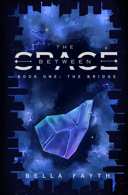 The Bridge (THE SPACE BETWEEN series, book 1)