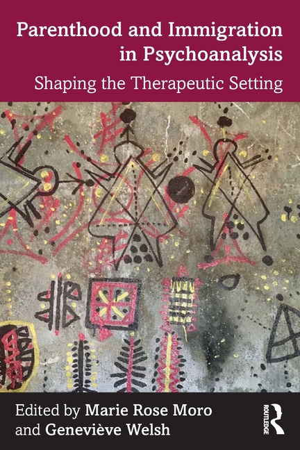 Parenthood and Immigration in Psychoanalysis: Shaping the Therapeutic Setting