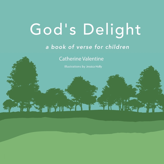 God's Delight: A Book of Verse for Children
