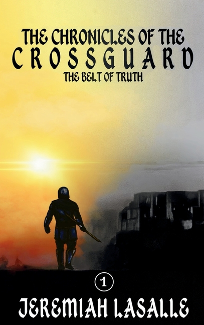 Chronicles of the Crossguard: The Belt of Truth