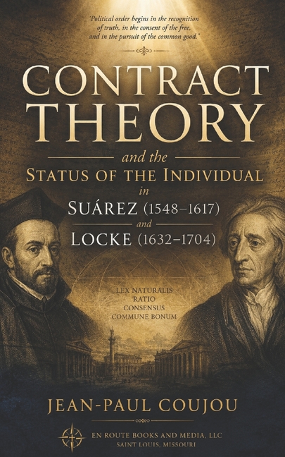 Contract Theory and the Status of the Individual in Suarez (1548˗1617) and Locke (1632-1704)