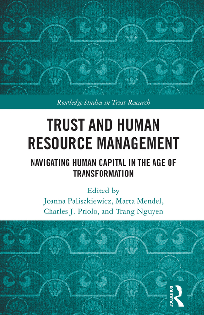 Trust and Human Resource Management: Navigating Human Capital in the Age of Transformation