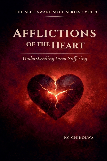 Afflictions of The Heart: Understanding Inner Suffering