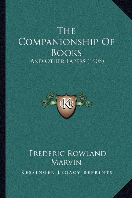 The Companionship Of Books: And Other Papers (1905)