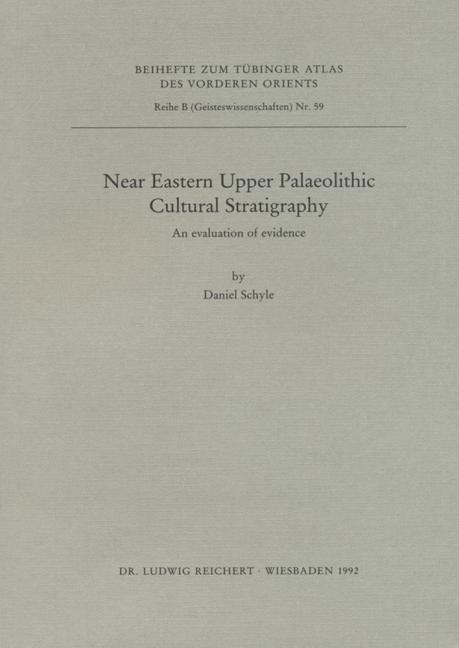 Near Eastern Palaeolithic Cultural Stratigraphy: An Evaluation of Evidence