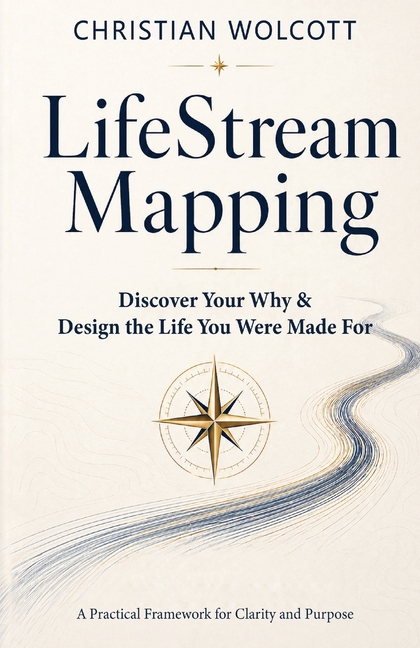 LifeStream Mapping: Discover Your Why & Build the Life You Were Made For