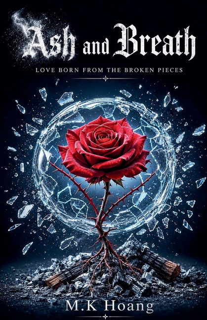 Ash and Breath: Love born from the broken pieces