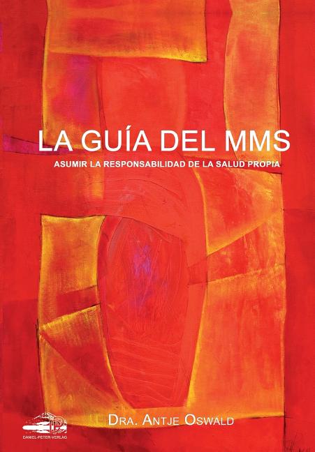 La Guía del MMS: Asumir la responsabilidad de la salud propria